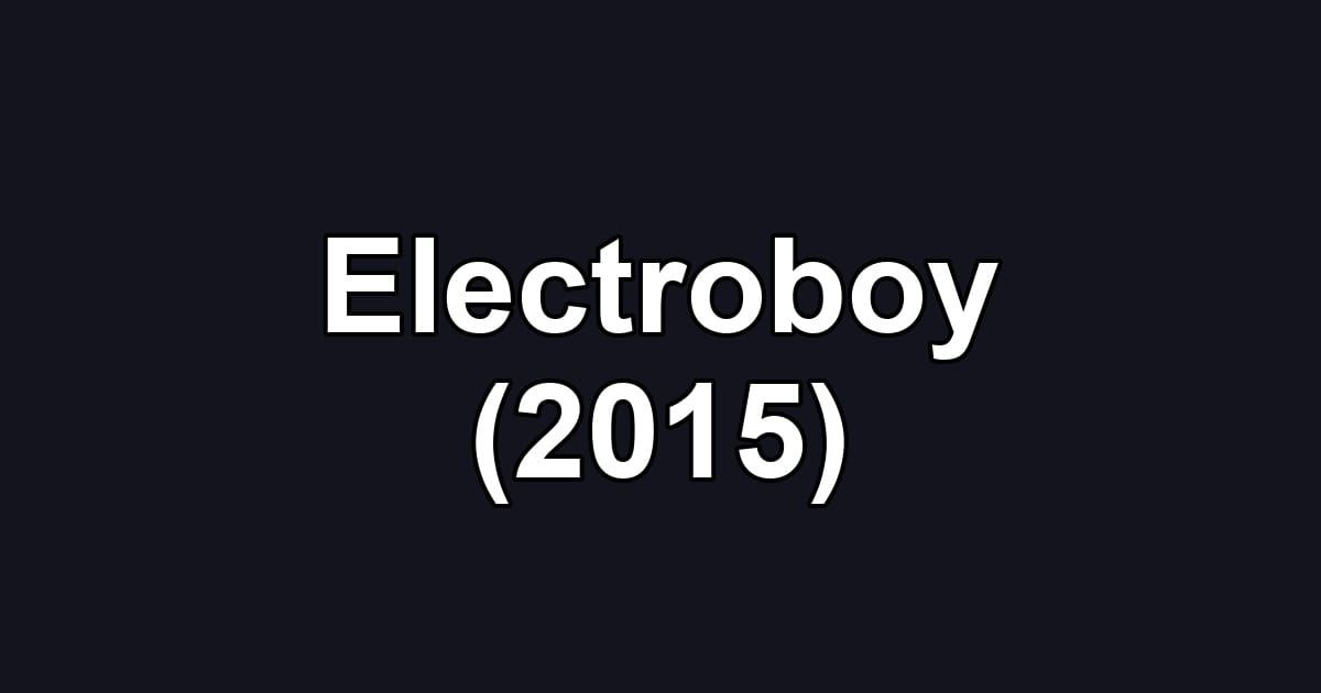 Electroboy (2015)