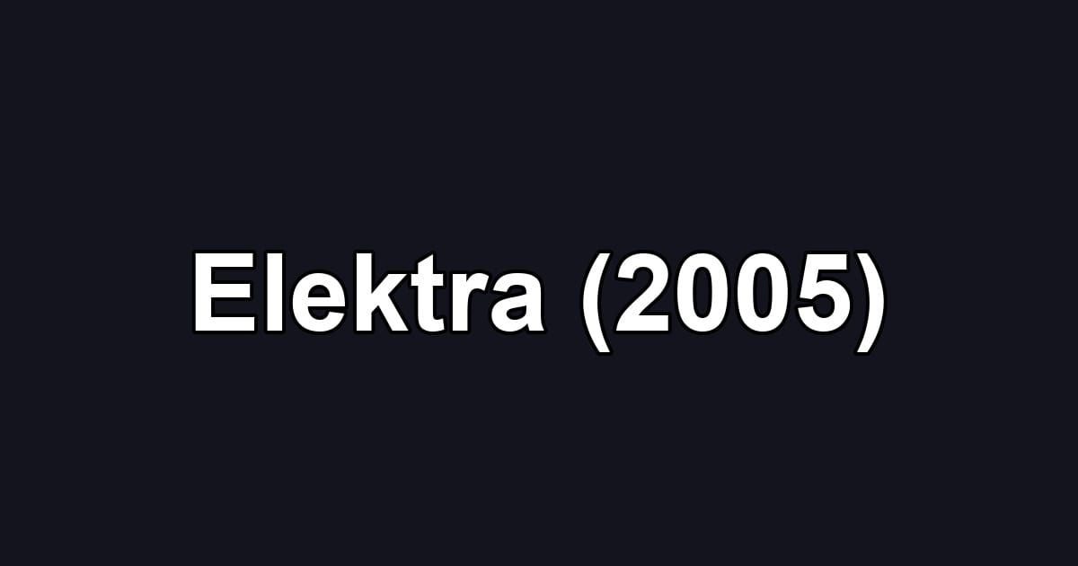 Elektra (2005)