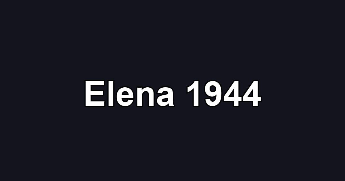 Elena 1944