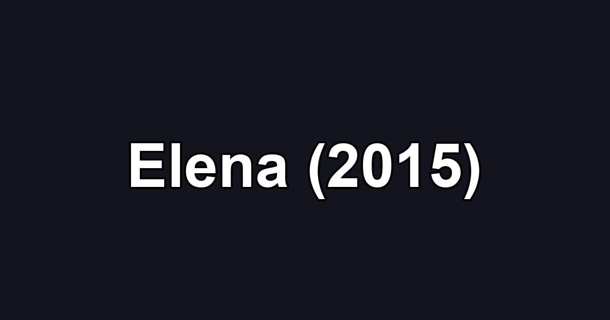 Elena (2015)