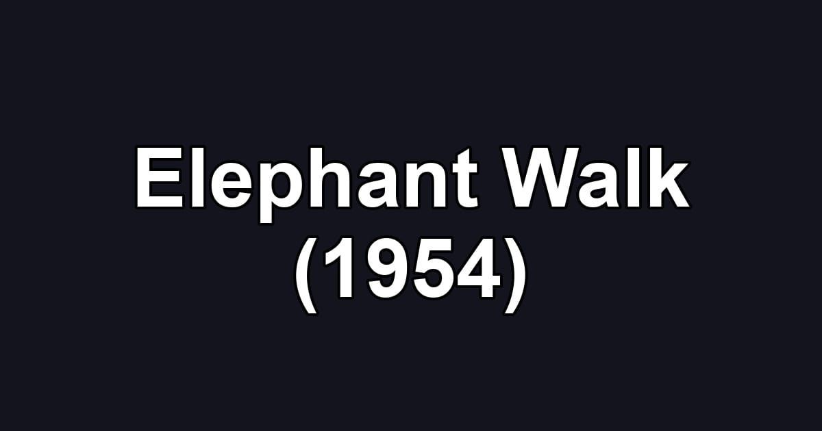 Elephant Walk (1954)