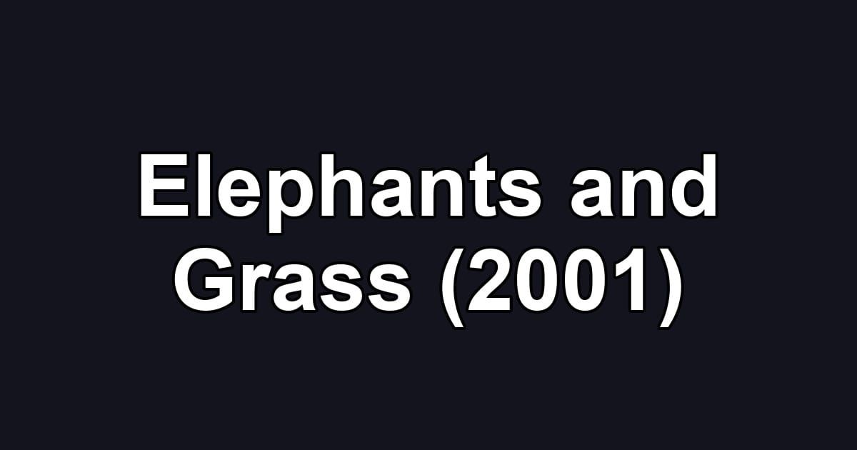 Elephants and Grass (2001)