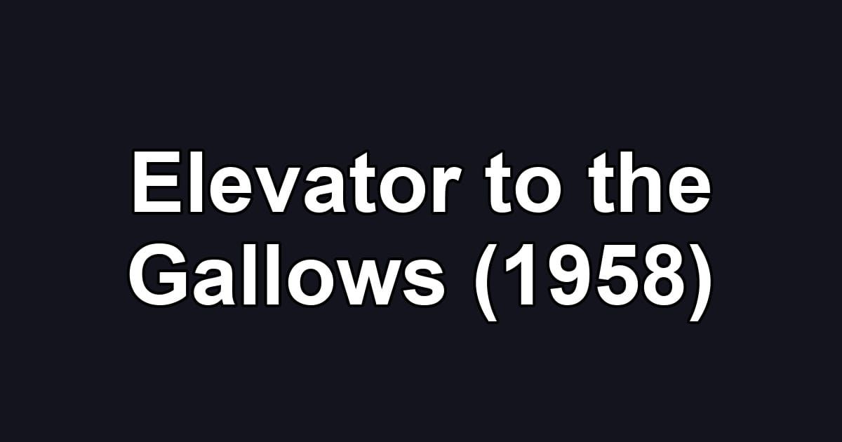 Elevator to the Gallows (1958)