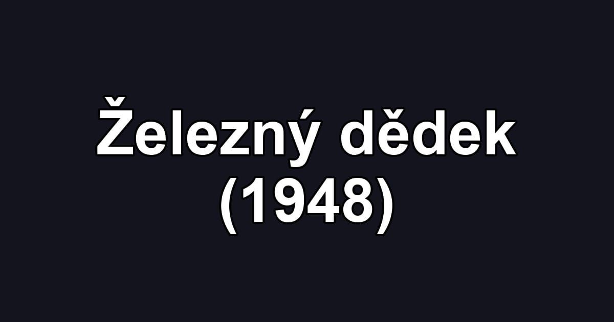 Železný dědek (1948)