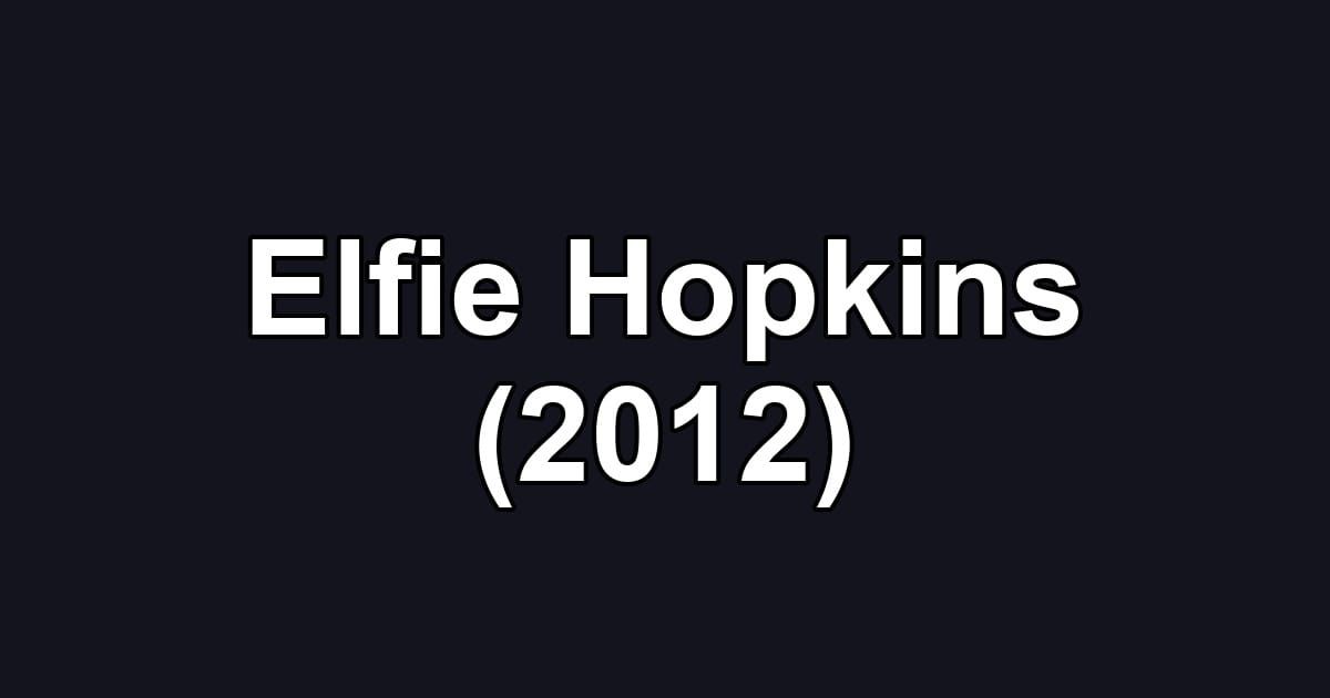 Elfie Hopkins (2012)