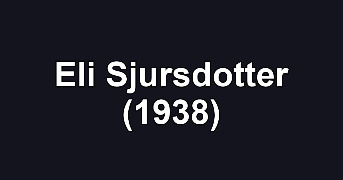 Eli Sjursdotter (1938)