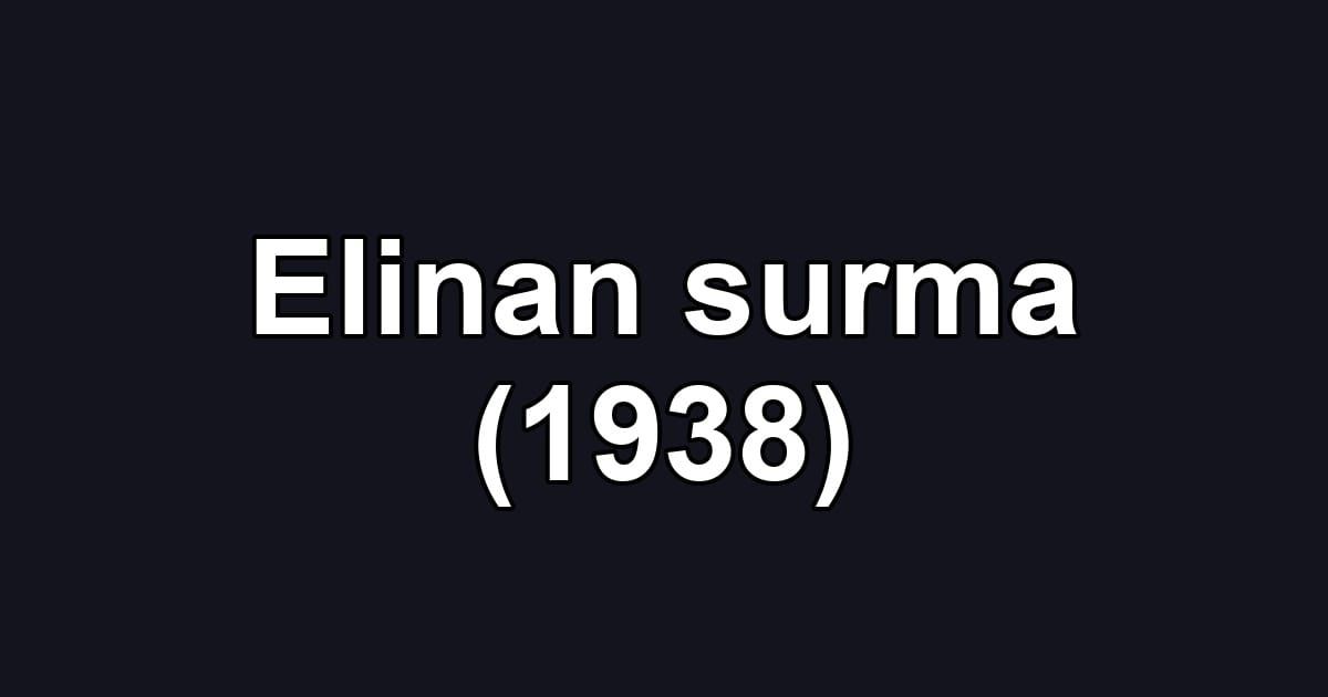 Elinan surma (1938)