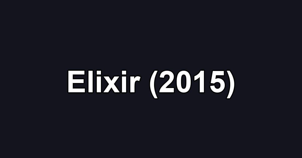 Elixir (2015)