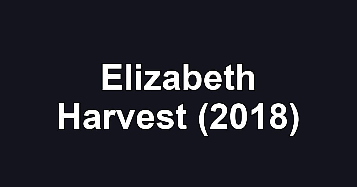 Elizabeth Harvest (2018)