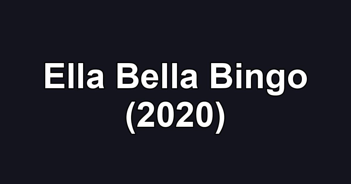 Ella Bella Bingo (2020)