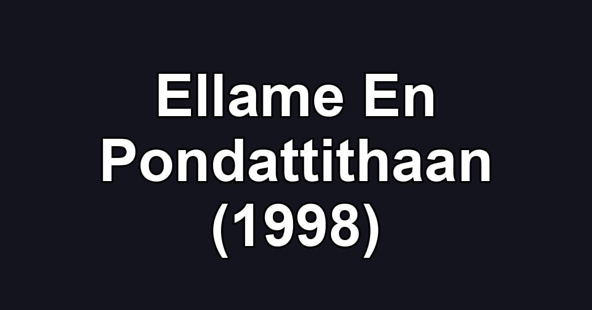 Ellame En Pondattithaan (1998)