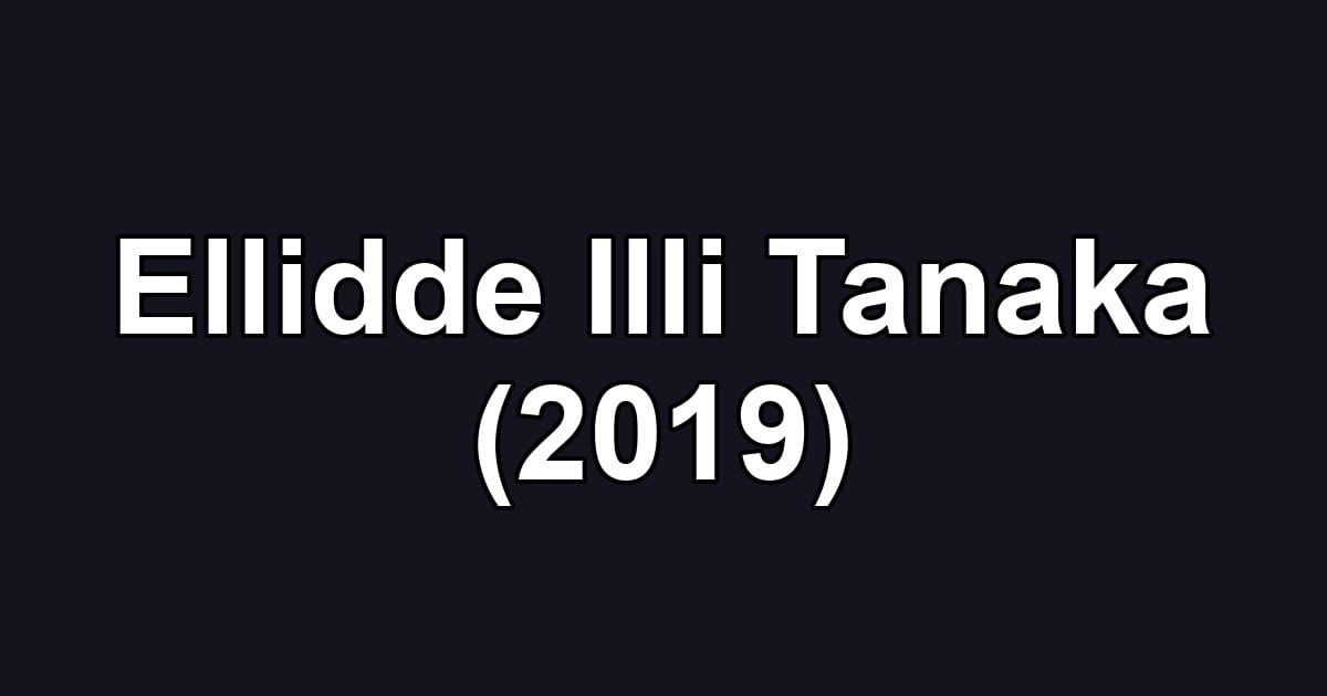 Ellidde Illi Tanaka (2019)