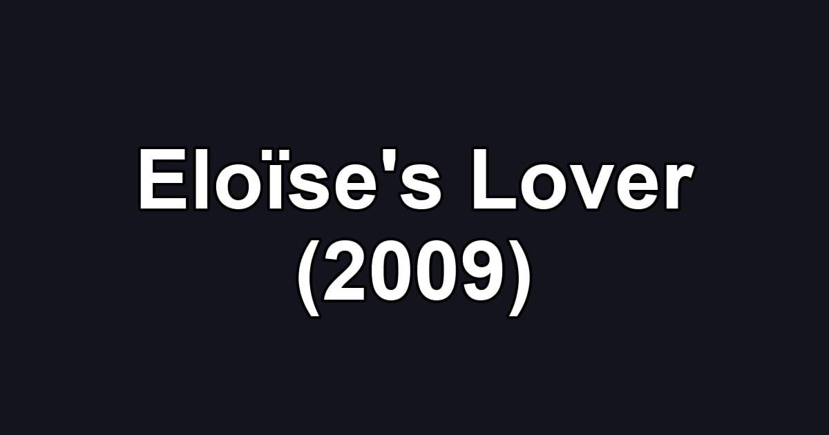 Eloïse's Lover (2009)