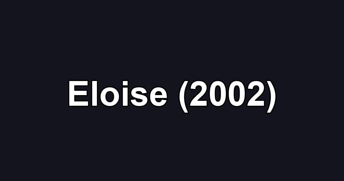 Eloise (2002)