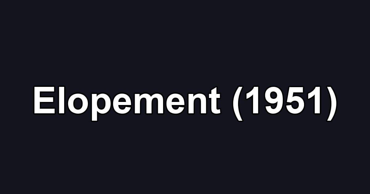 Elopement (1951)