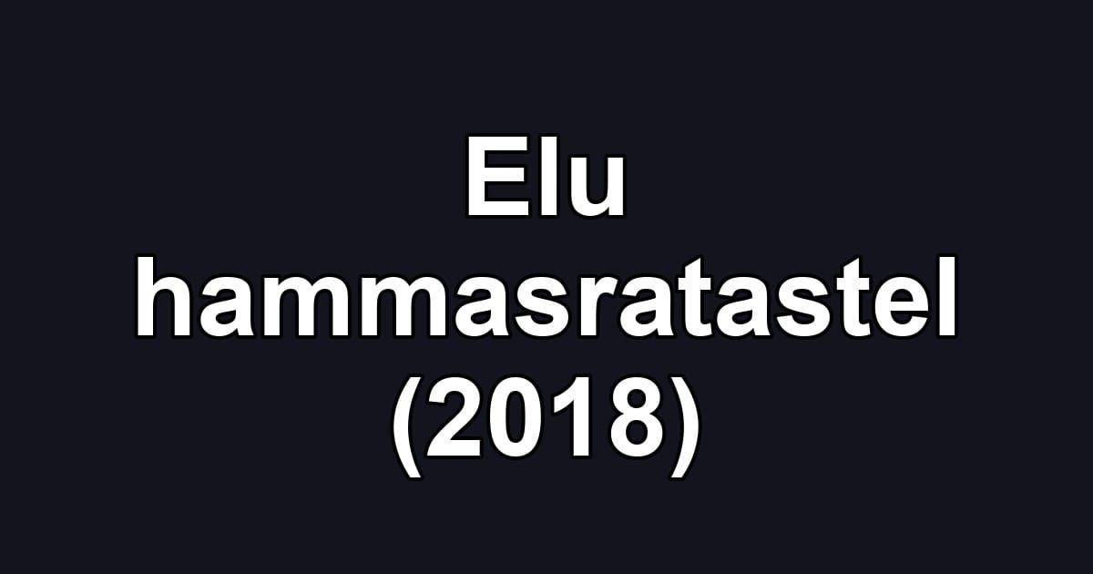 Elu hammasratastel (2018)