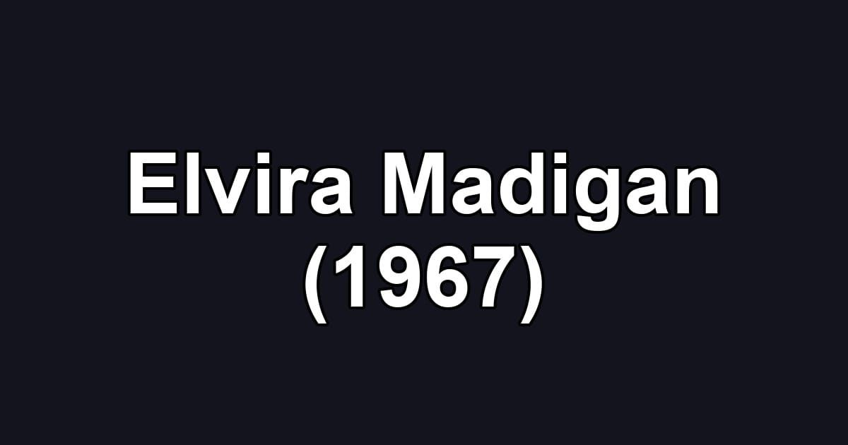 Elvira Madigan (1967)