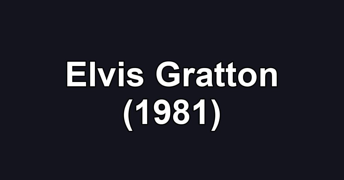 Elvis Gratton (1981)