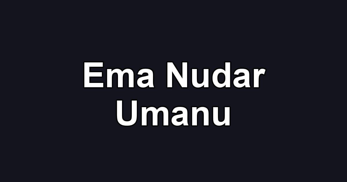 Ema Nudar Umanu