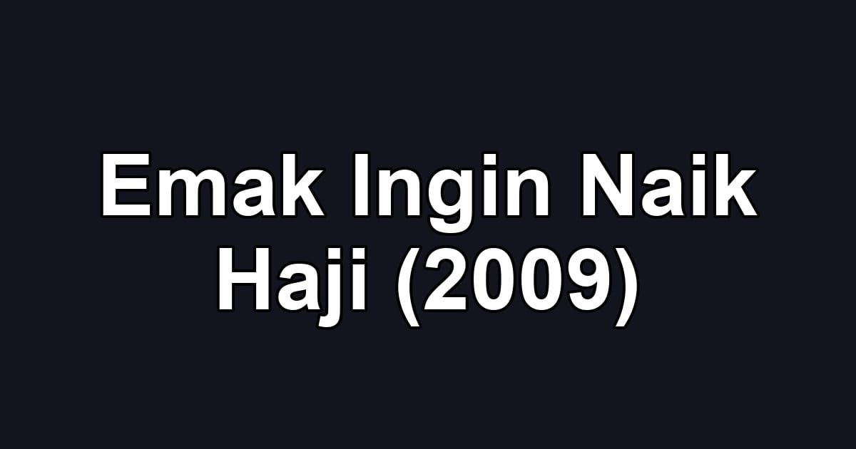 Emak Ingin Naik Haji (2009)