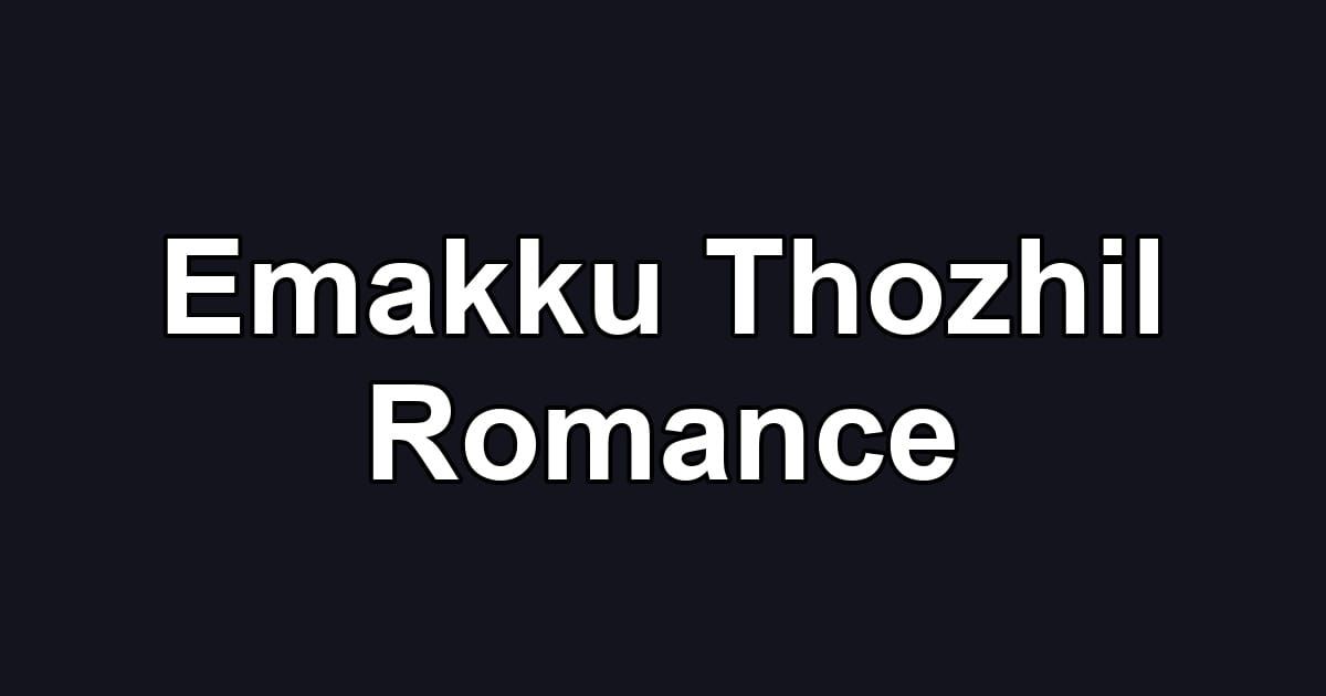 Emakku Thozhil Romance