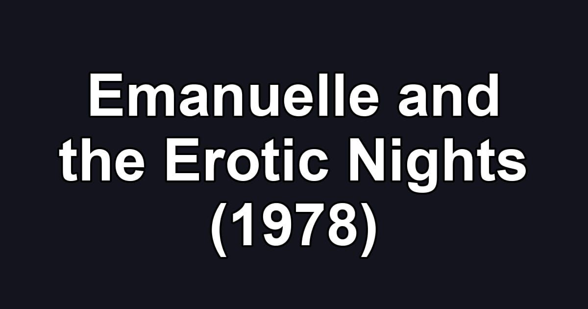 Emanuelle and the Erotic Nights (1978)
