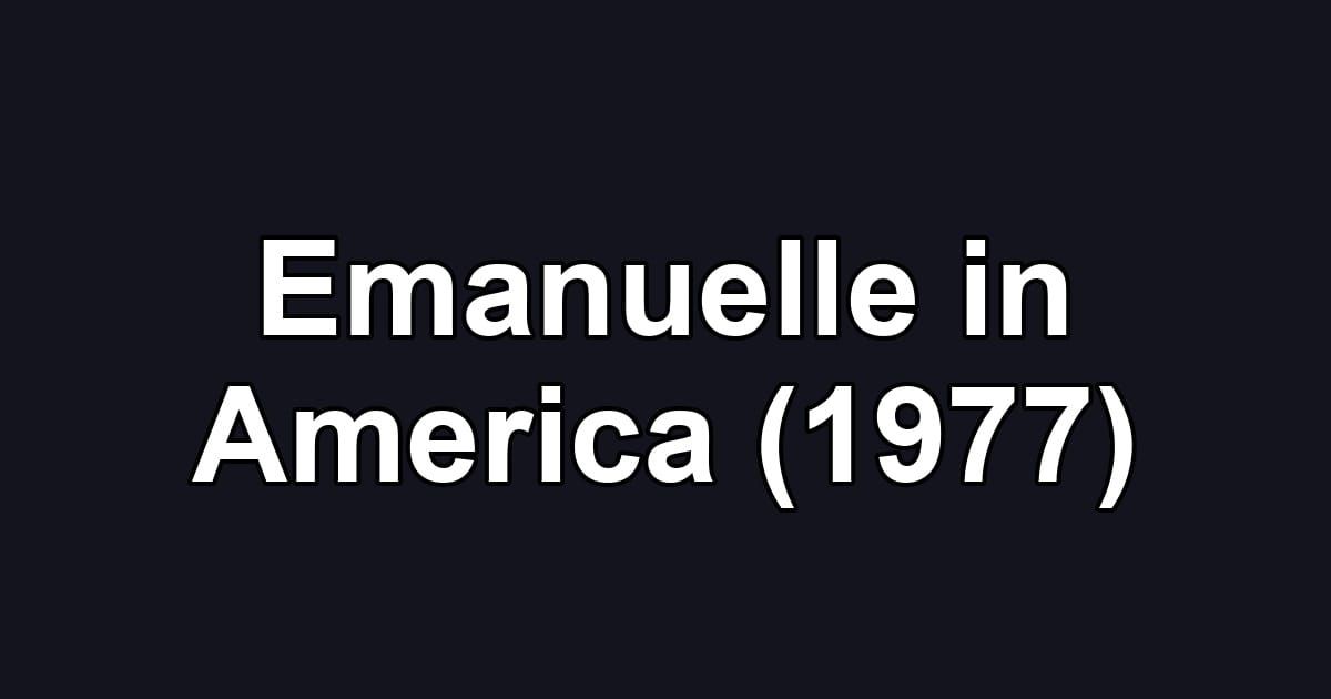 Emanuelle in America (1977)