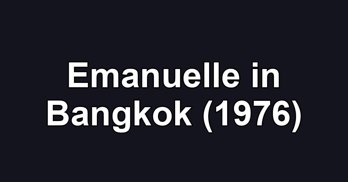 Emanuelle in Bangkok (1976)