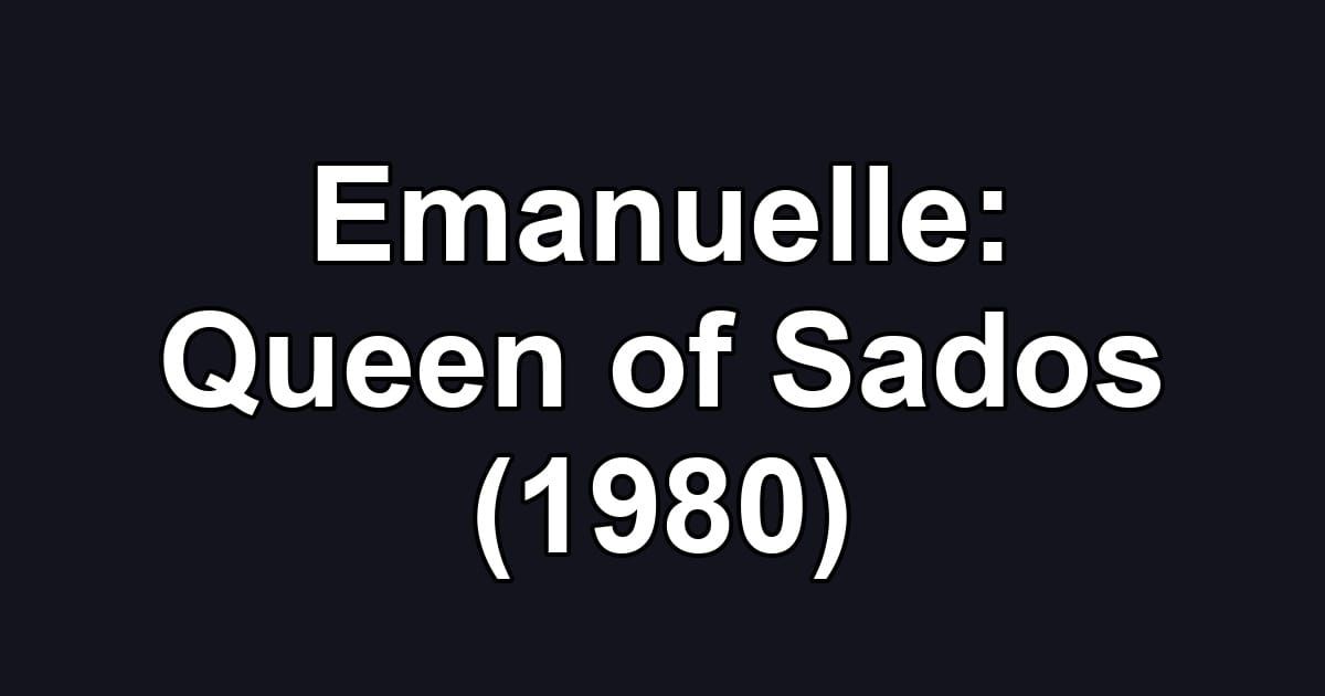 Emanuelle: Queen of Sados (1980)