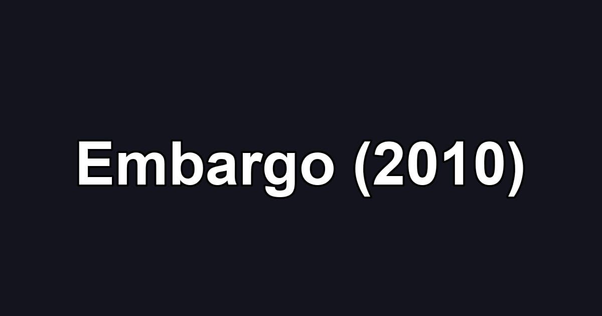 Embargo (2010)
