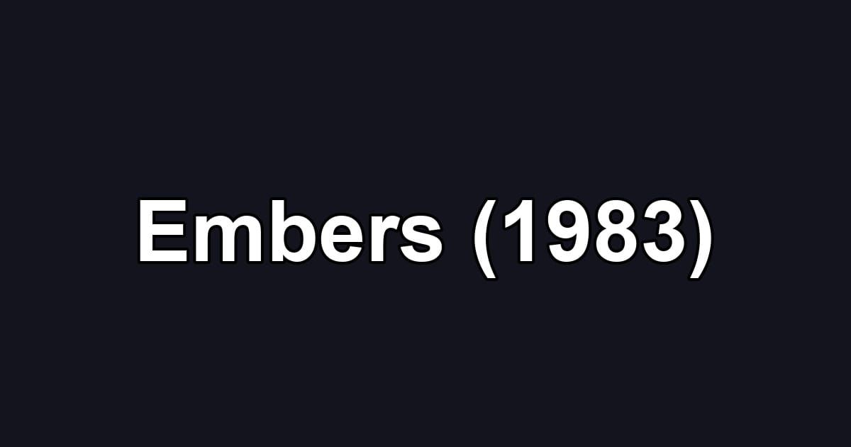 Embers (1983)