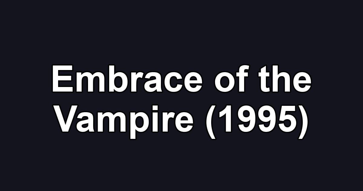 Embrace of the Vampire (1995)
