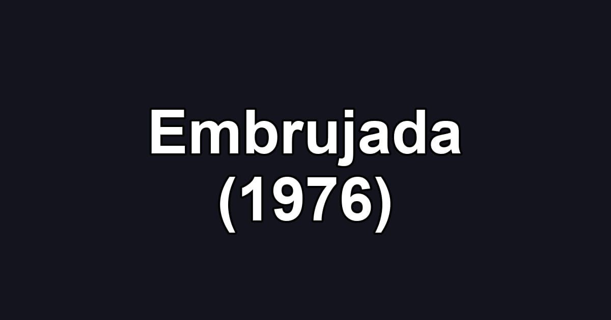 Embrujada (1976)