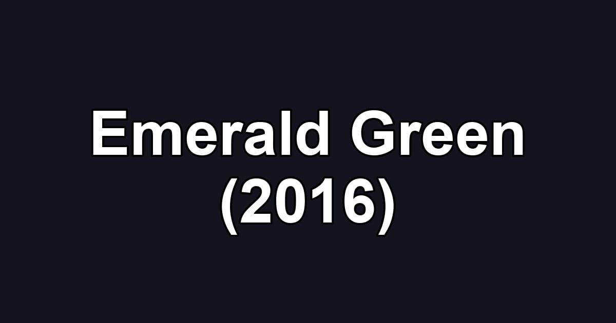 Emerald Green (2016)