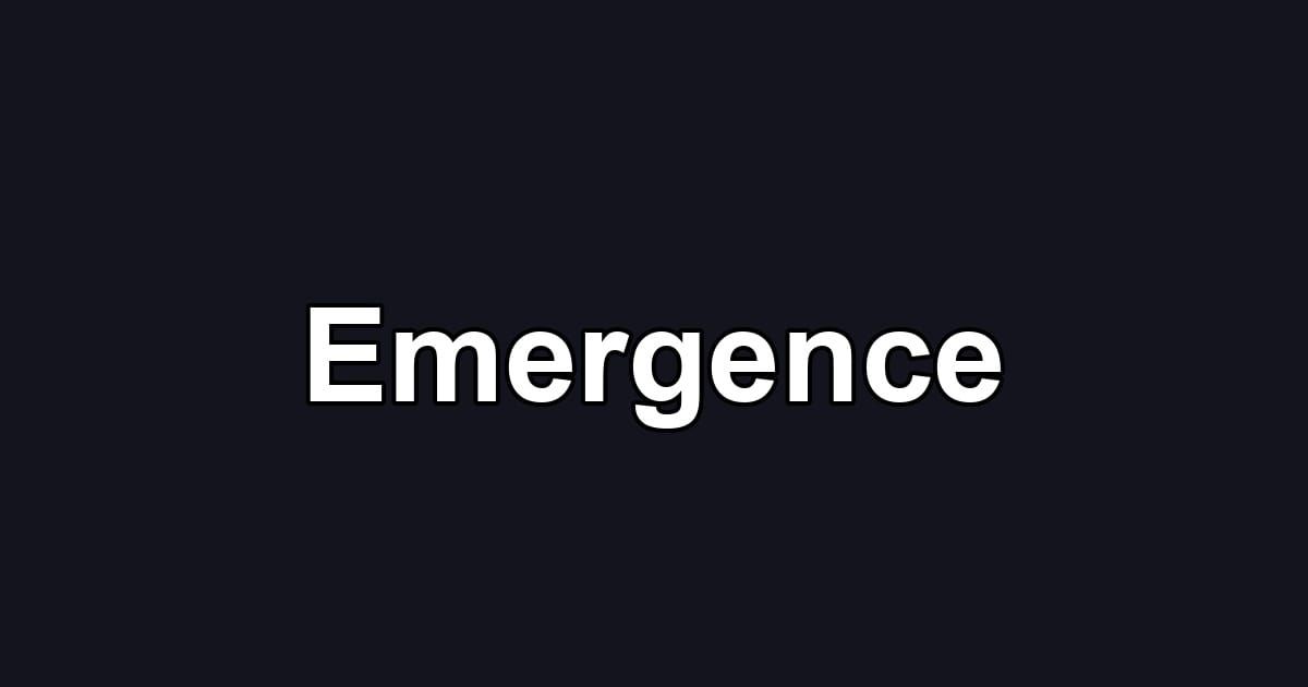 Emergence