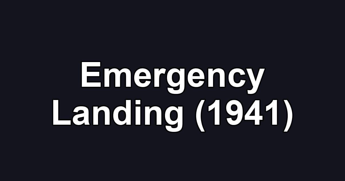 Emergency Landing (1941)