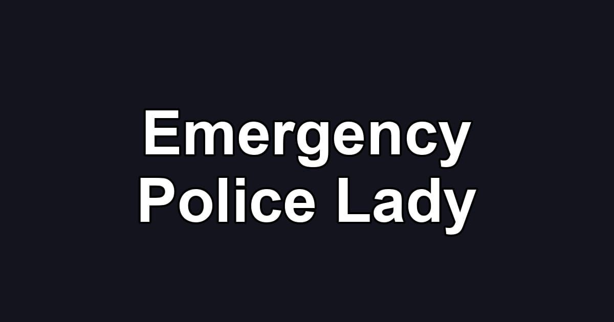 Emergency Police Lady