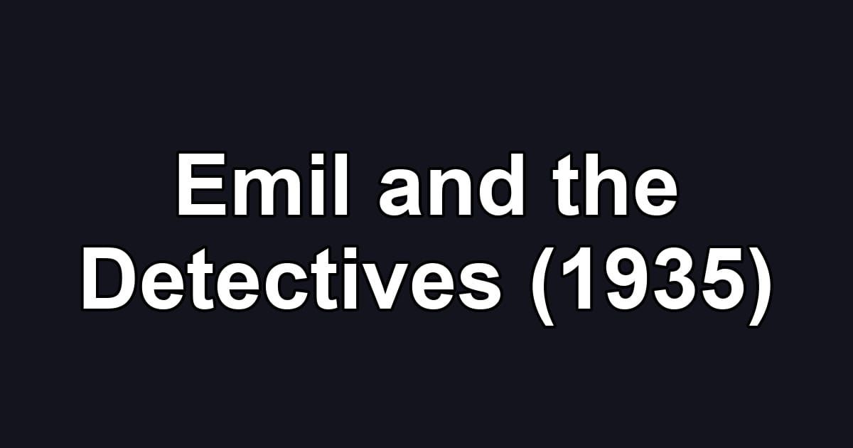 Emil and the Detectives (1935)