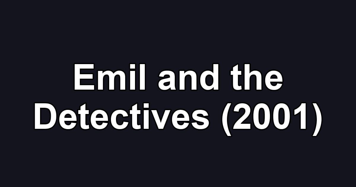 Emil and the Detectives (2001)