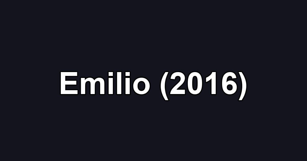 Emilio (2016)
