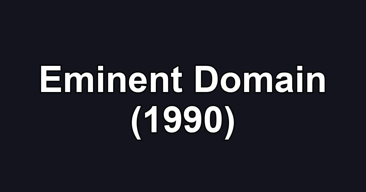 Eminent Domain (1990)