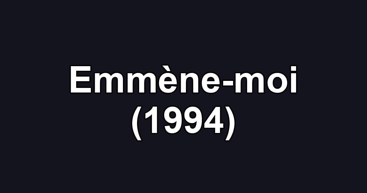 Emmène-moi (1994)