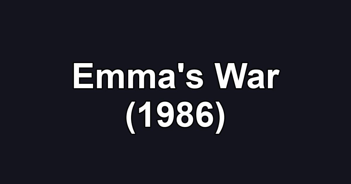 Emma's War (1986)