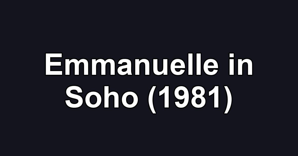 Emmanuelle in Soho (1981)