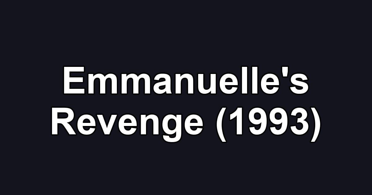 Emmanuelle's Revenge (1993)