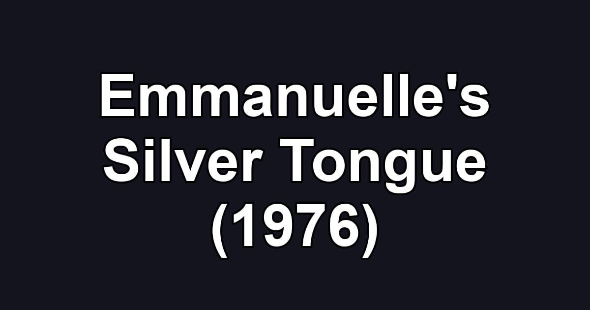 Emmanuelle's Silver Tongue (1976)