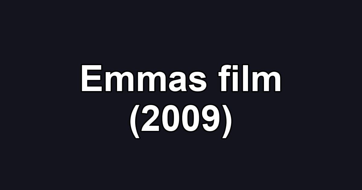 Emmas film (2009)