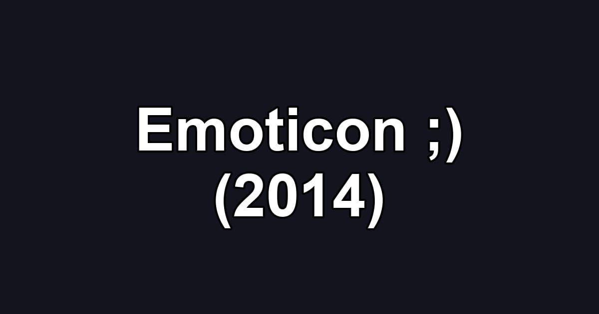 Emoticon ;) (2014)