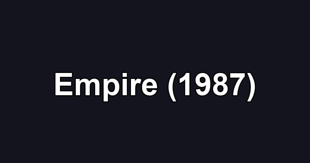 Empire (1987)