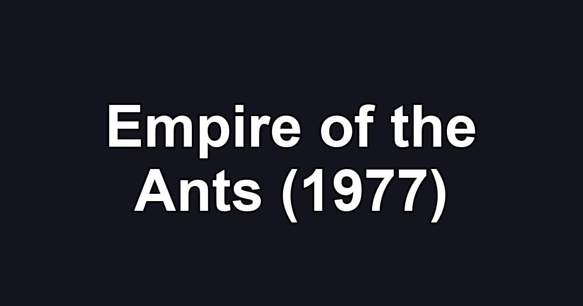 Empire of the Ants (1977)